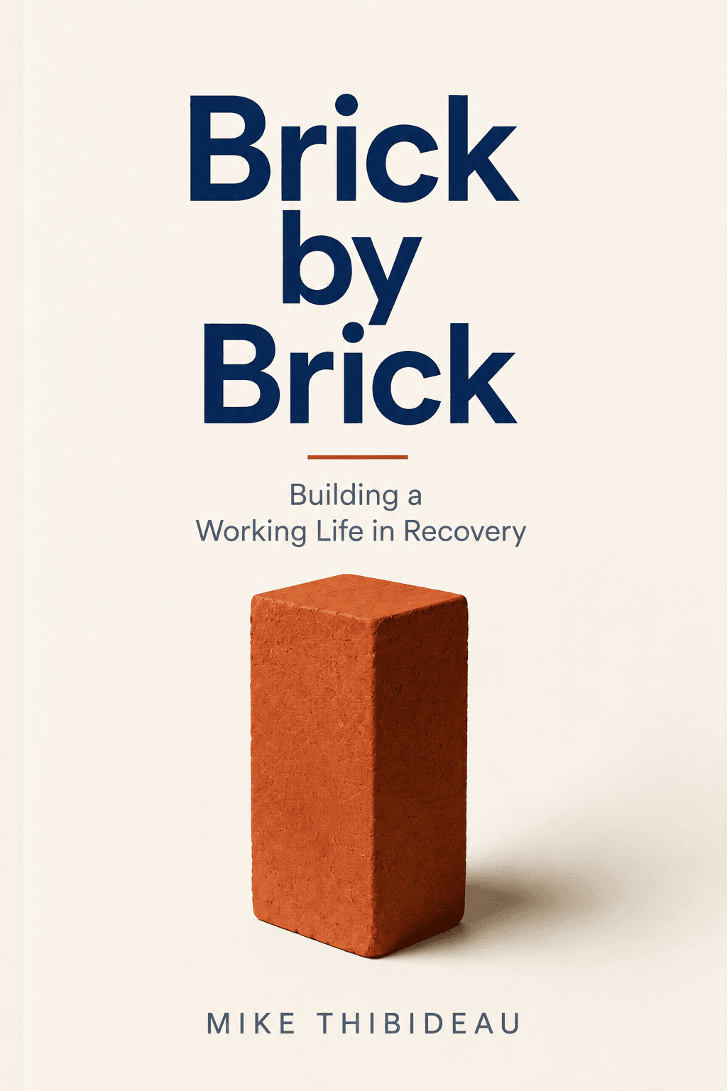 Brick by Brick: Building a Working Life in Recovery — book cover.